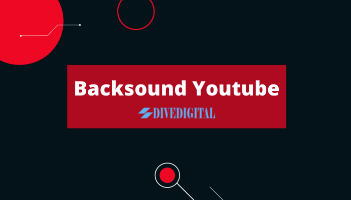 Backsound Youtube