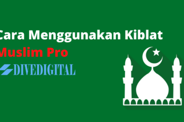 Cara Menggunakan Kiblat Muslim Pro-min