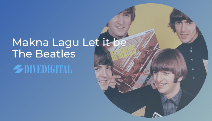 Makna Lagu Let it be - The Beatles-min