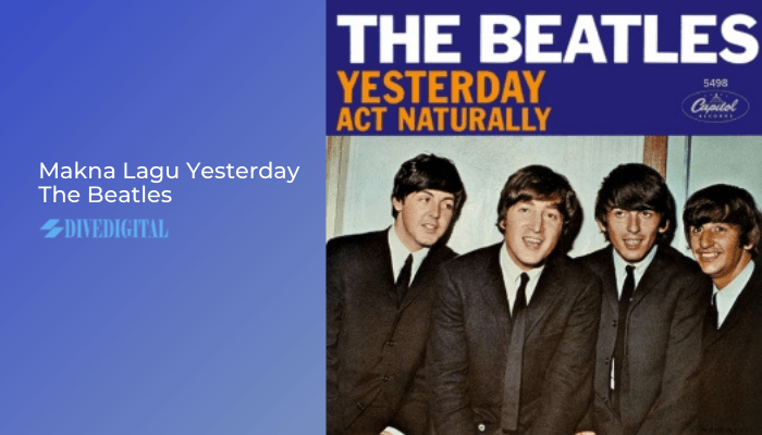Makna Lagu Yesterday The Beatles-min
